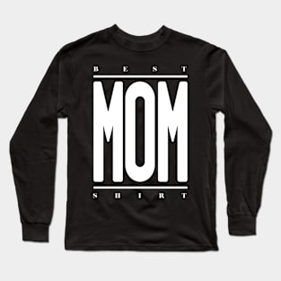 Best Mom Shirt Long Sleeve T-Shirt